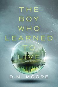 Cover image for The Boy Who Learned to Live