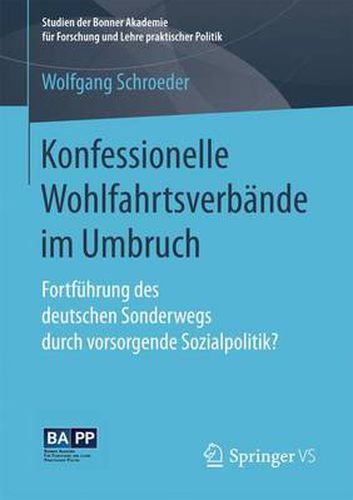 Cover image for Konfessionelle Wohlfahrtsverbande Im Umbruch: Fortfuhrung Des Deutschen Sonderwegs Durch Vorsorgende Sozialpolitik?