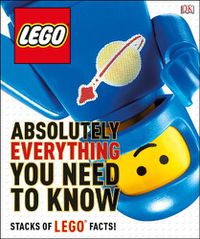 Cover image for LEGO Absolutely Everything You Need to Know