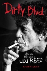 Cover image for Dirty Blvd.: The Life and Music of Lou Reed