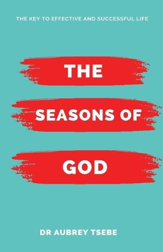 Cover image for The Seasons of God: The Key to Effective and Successful Life