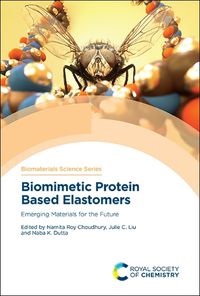 Cover image for Biomimetic Protein Based Elastomers: Emerging Materials for the Future