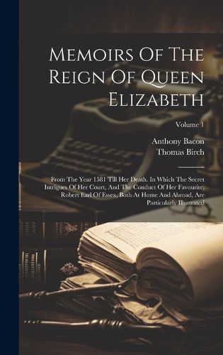 Cover image for Memoirs Of The Reign Of Queen Elizabeth