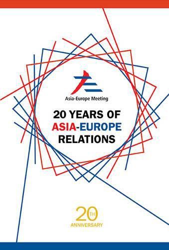 Cover image for 20 Years Of Asia-europe Relations
