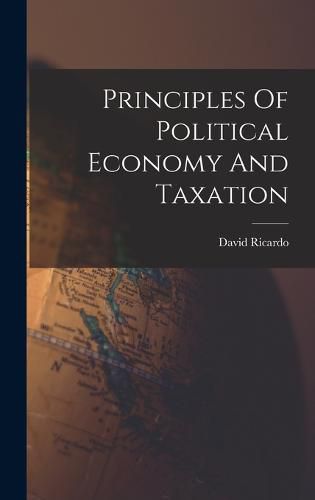 Principles Of Political Economy And Taxation