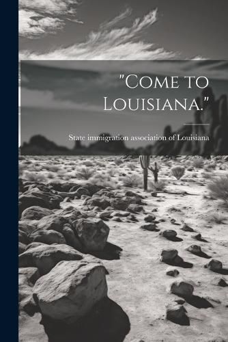 Cover image for "Come to Louisiana."