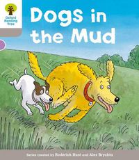 Cover image for Oxford Reading Tree: Level 1 More a Decode and Develop Dogs in Mud