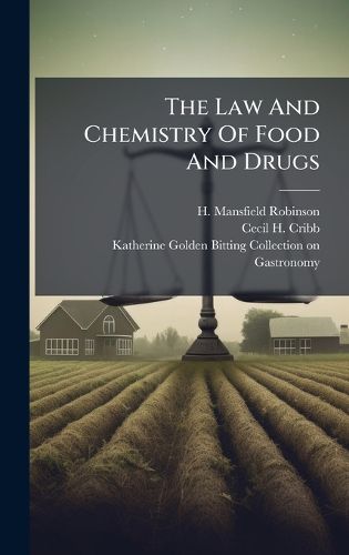 Cover image for The Law And Chemistry Of Food And Drugs