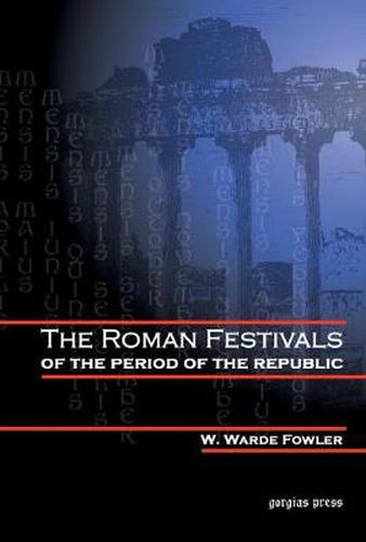 Cover image for The Roman Festivals of the Period of the Republic