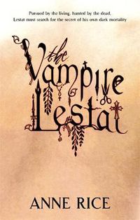 Cover image for The Vampire Lestat (The Vampire Trilogy, Book 2)