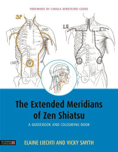 Cover image for The Extended Meridians of Zen Shiatsu: A Guidebook and Colouring Book