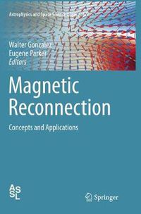 Cover image for Magnetic Reconnection: Concepts and Applications