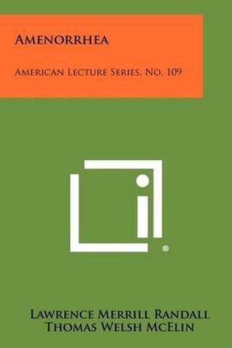 Cover image for Amenorrhea: American Lecture Series, No. 109