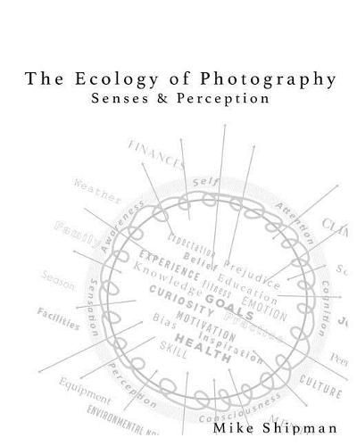 Cover image for Ecology of Photography: Senses & Perception