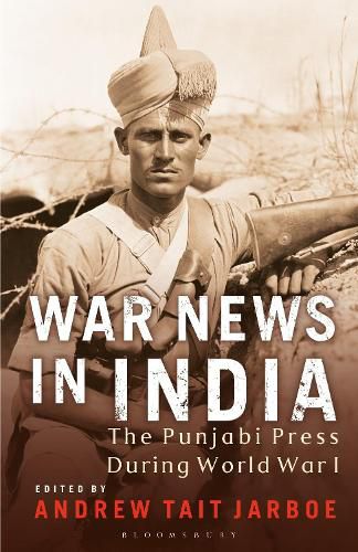 Cover image for War News in India: The Punjabi Press During World War I