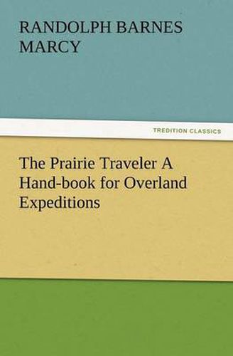 Cover image for The Prairie Traveler A Hand-book for Overland Expeditions