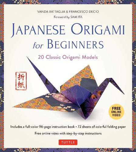 Cover image for Japanese Origami for Beginners Kit: 20 Classic Origami Models: Kit with 96-page Origami Book, 72 Origami Papers and Instructional DVD: Great for Kids and Adults!