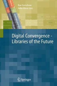 Cover image for Digital Convergence - Libraries of the Future