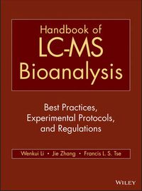 Cover image for Handbook of LC-MS Bioanalysis - Best Practices, Experimental Protocols, and Regulations