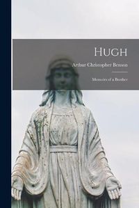Cover image for Hugh: Memoirs of a Brother