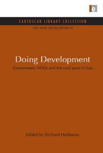 Doing Development: Government, NGOs and the rural poor in Asia