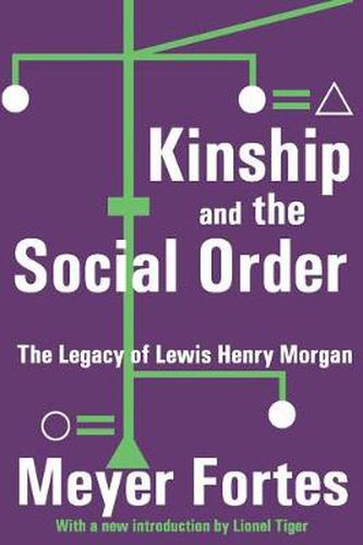 Cover image for Kinship and the Social Order: The Legacy of Lewis Henry Morgan