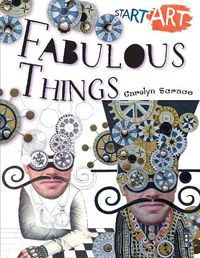 Cover image for Start Art: Fabulous Things