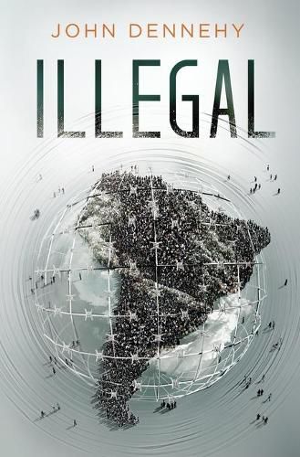 Cover image for Illegal: a true story of love, revolution and crossing borders