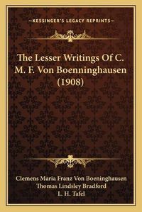 Cover image for The Lesser Writings of C. M. F. Von Boenninghausen (1908)