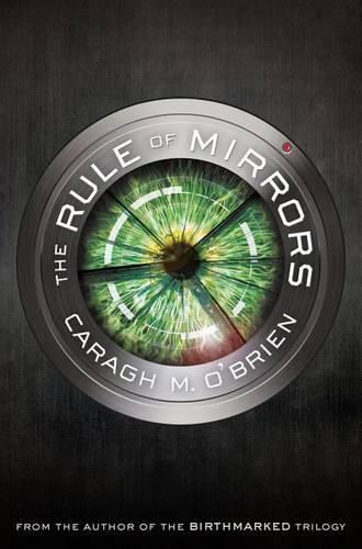 The Rule of Mirrors: Book Two of the Vault of Dreamers Trilogy