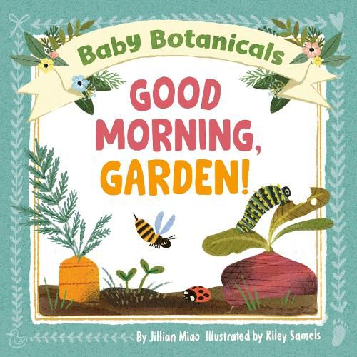Cover image for Baby Botanicals: Good Morning, Garden!
