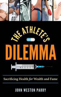 Cover image for The Athlete's Dilemma: Sacrificing Health for Wealth and Fame