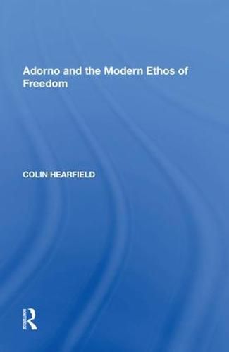 Cover image for Adorno and the Modern Ethos of Freedom