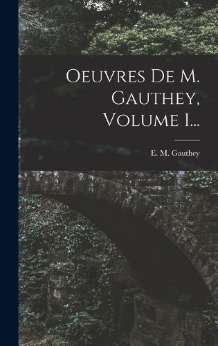 Cover image for Oeuvres De M. Gauthey, Volume 1...