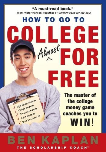 Cover image for How to Go to College for Free: The Secrets of Winning Scholarship Money
