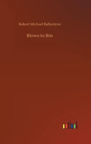 Cover image for Blown to Bits