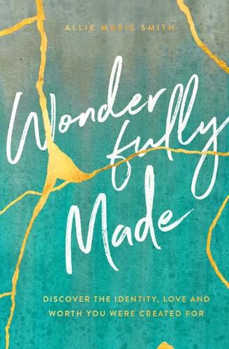 Cover image for Wonderfully Made: Discover the Identity, Love, and Worth You Were Created for