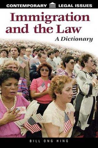 Cover image for Immigration and the Law: A Dictionary