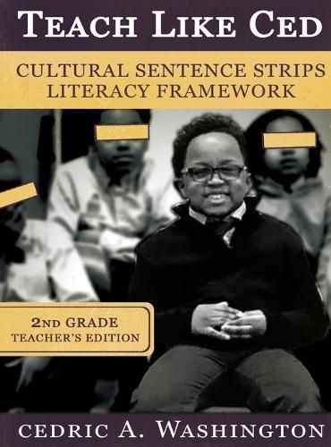 Cover image for Teach Like Ced- Cultural Sentence Strips Literacy Framework (Teacher's Edition 2nd Grade)
