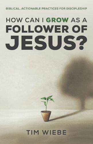 Cover image for How Can I Grow as a Follower of Jesus?