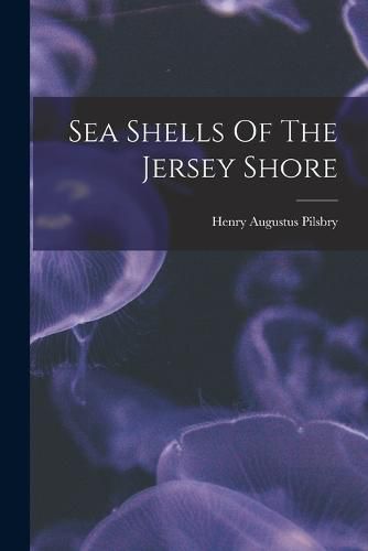 Cover image for Sea Shells Of The Jersey Shore