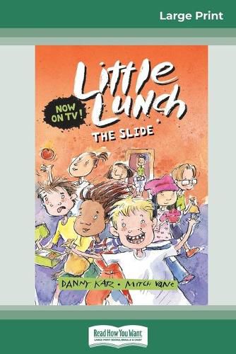 The Slide: Little Lunch Series (16pt Large Print Edition)