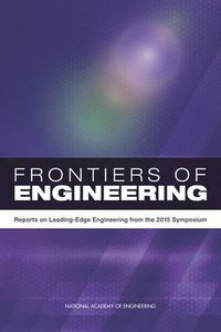 Cover image for Frontiers of Engineering: Reports on Leading-Edge Engineering from the 2015 Symposium