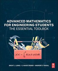 Cover image for Advanced Mathematics for Engineering Students: The Essential Toolbox