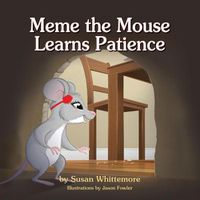 Cover image for Meme the Mouse Learns Patience