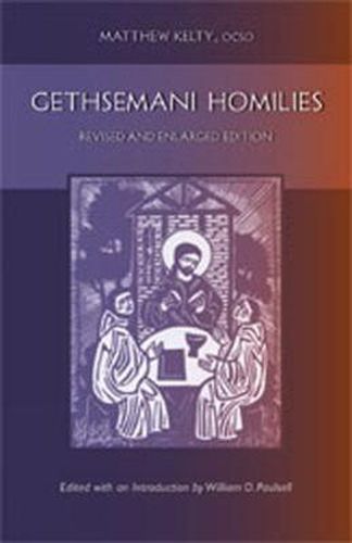 Cover image for Gethsemani Homilies: Revised and Enlarged Edition