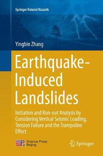 Cover image for Earthquake-Induced Landslides: Initiation and run-out analysis by considering vertical seismic loading, tension failure and the trampoline effect