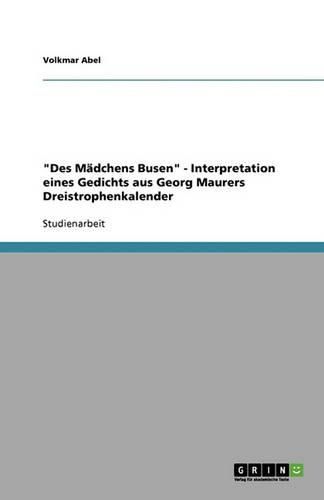 Cover image for Des Madchens Busen - Interpretation eines Gedichts aus Georg Maurers Dreistrophenkalender