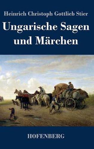 Ungarische Sagen und Marchen