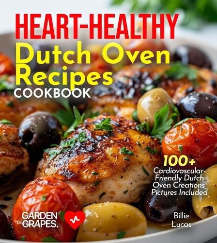 Cover image for Heart-Healthy Dutch Oven Recipes Cookbook